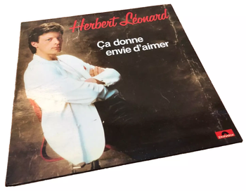 Album Vinyle 33 tours Herbert Léonard ça donne envie d' aimer (1982) Polydor 3169311