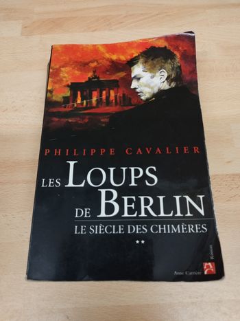 Les loups de Berlin, tome 2 - Le siècle des chimères
Philippe Cavalier