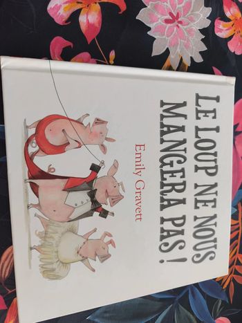 Le loup ne nous mangera pas. Emily Gravett