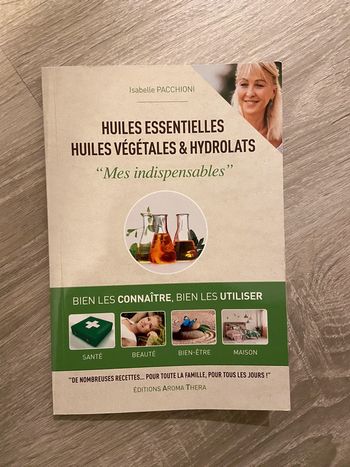 Mes huiles essentielles mes huiles végétale et hydrolat Isabelle  pacchiona