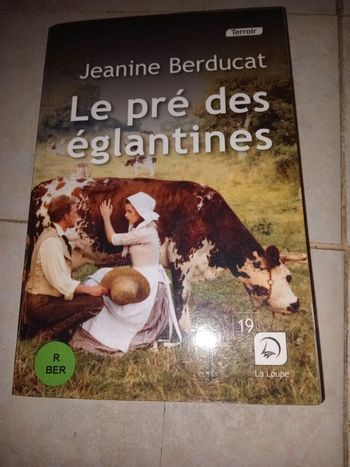 Jeanine berducat : le pré des églantines