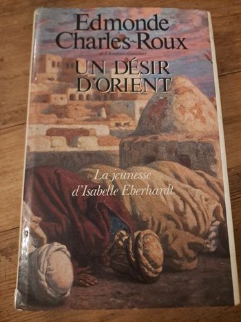 Livre Un Désir d'Orient, Edmonde Charles-Roux