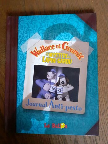 Wallace et gromit journal anti pesto