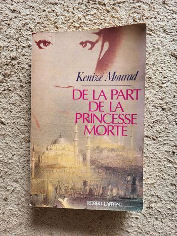 Livre "De la part de la princesse morte " de Kenizé Mourad