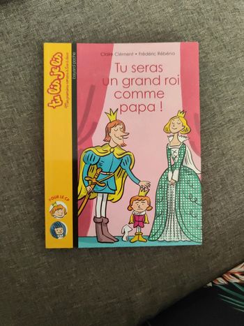 Livre CP tu seras un grand roi comme papa