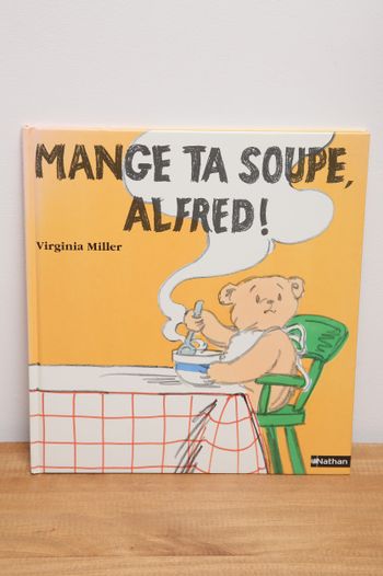 Mange ta soupe, Alfred !
