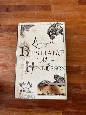 L’incroyable bestiaire de monsieur henderson