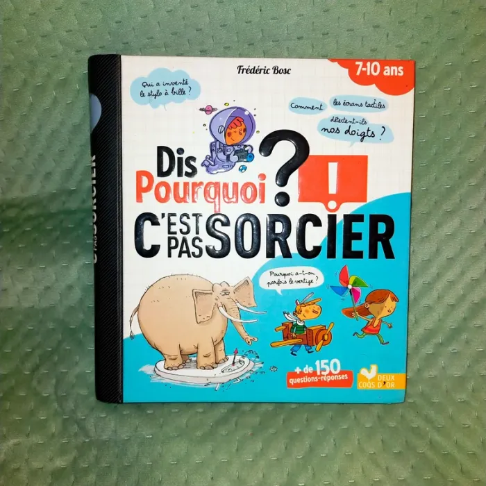 Dis pourquoi C'est pas sorcier ? 7-10 ans