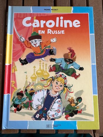 Livre rare Caroline en Russie couleurs multicolore album bd Pierre Probst
