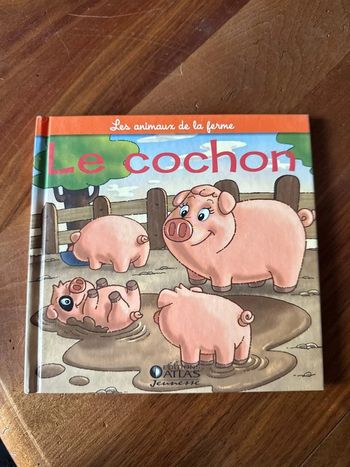 Les animaux de la ferme le cochon édition atlas