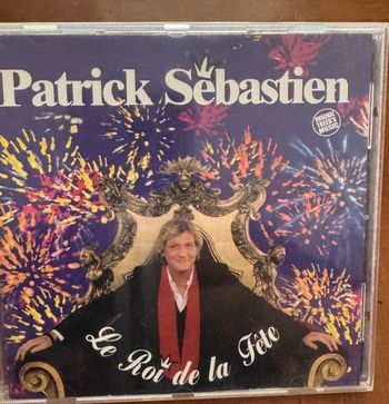 PATRICK SEBASTIEN, Le roi de la fete