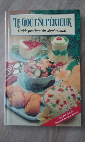 Livre "Le goût supérieur - guide pratique du végétarisme"