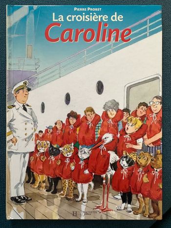 Livre rare La croisière de Caroline cigogne navire paquebot Pierre probst album bd