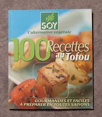 100 Recettes Au Tofou - Collectif Soy