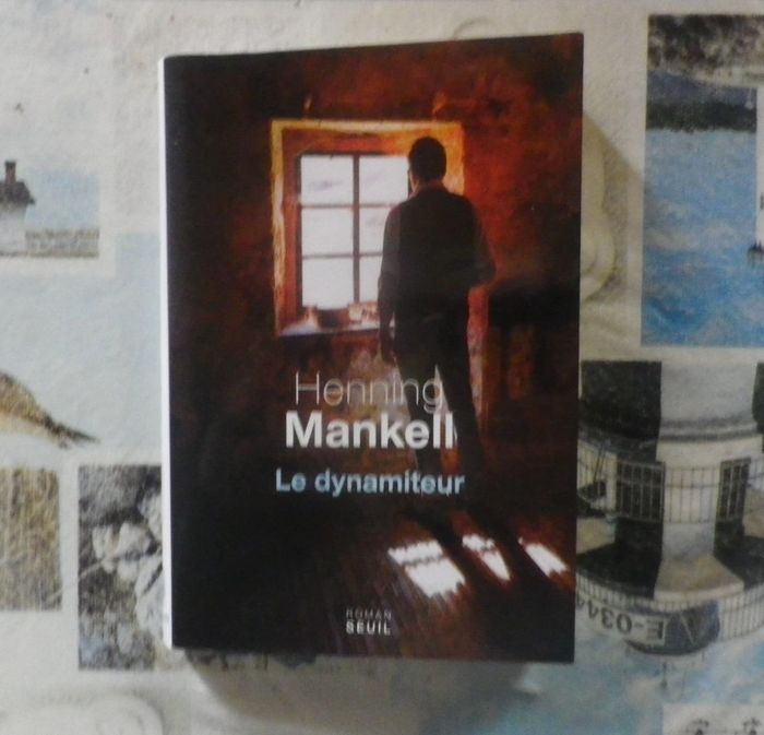 Le dynamiteur de Henning Mankell Ed. Seuil