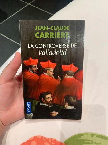 La controverse de Valladolid Jean-Claude Carrière