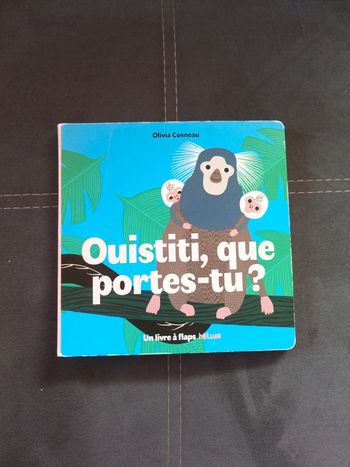Livre enfant bébé avec rabats Ouistiti, que portes-tu ? Hélium