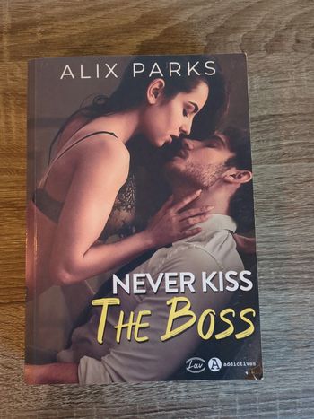 Livre Never kiss the boss de Alix Parks