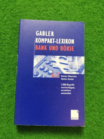Gabler Kompakt-Lexikon. Bank und Borse, livre en allemand