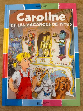 Edition damiers bords colorés livre rare Caroline et les vacances de Titus robot Hachette