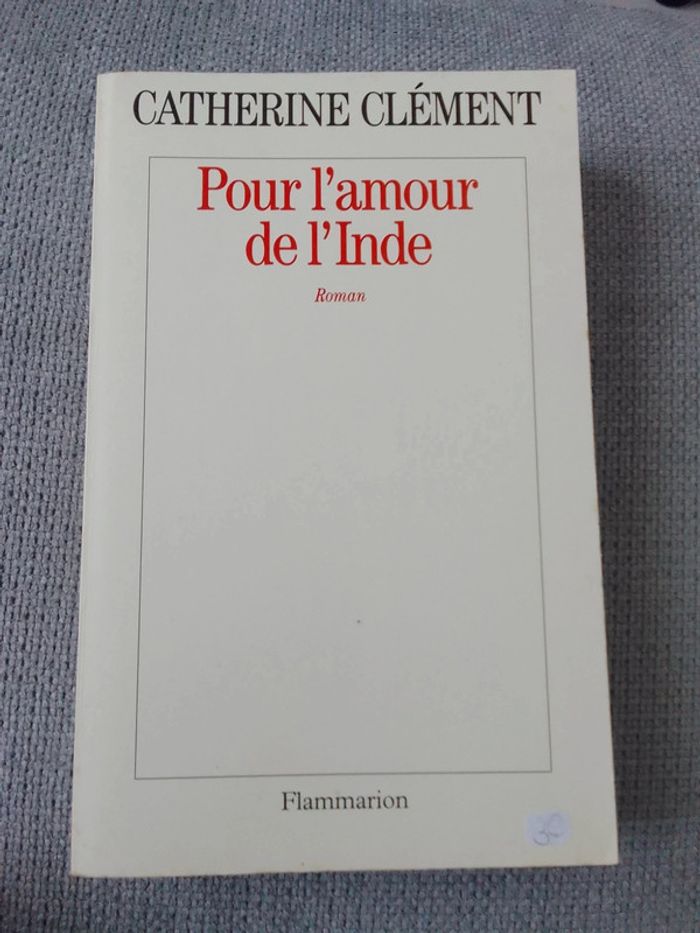 Catherine Clément - Pour l'amour de l'Inde