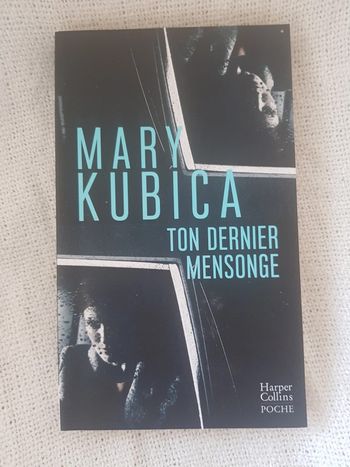 Ton dernier mensonge de Mary Kubica