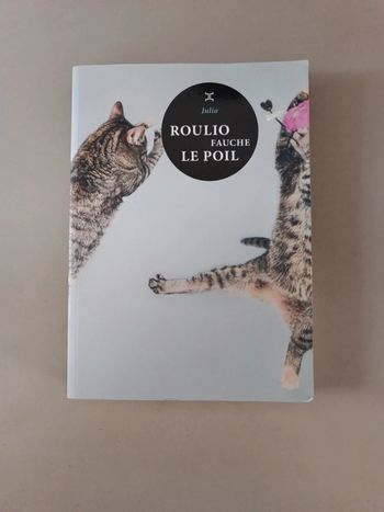 Roulio Fauche le poil Julia le tripode.