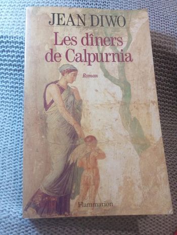 Jean Diwo - Les dîners de Calpurnia