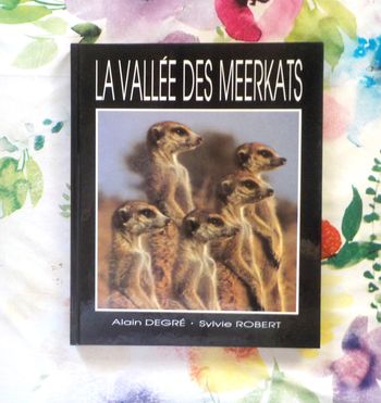 LA VALLEE DES MEERKATS par A. Degré et S. Robert Ed. France Loisirs