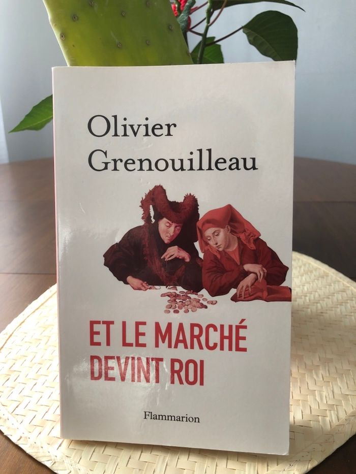 Et le marché devint roi - Olivier Grenouilleau
