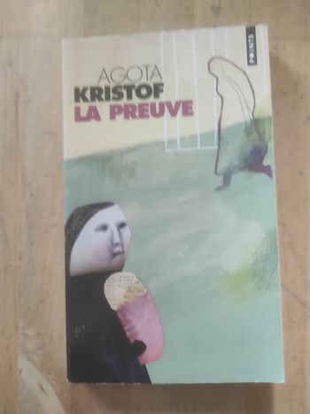 La preuve Agota Kristof Points 2005