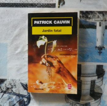 Jardin fatal de Patrick Cauvin Ed. Le Livre de Poche