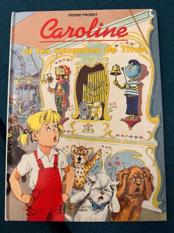 Livre traditionnel album Hachette Pierre Probst Caroline et les vacances de Titus
