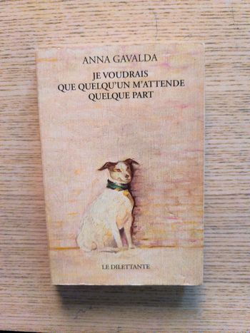 Je voudrais que quelqu'un m'attende quelque part