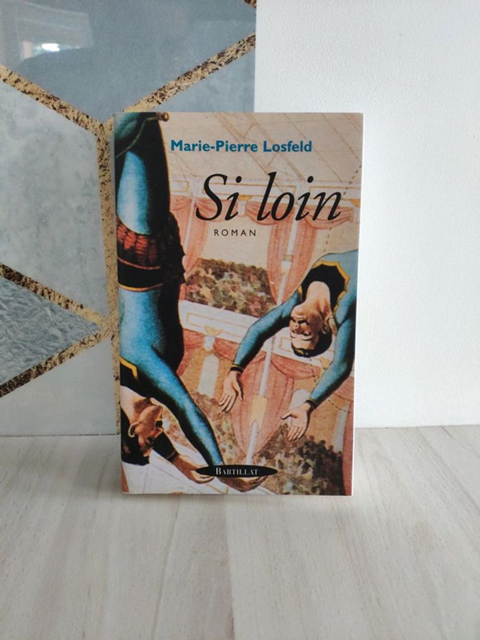 Livre grand format Si loin Marie Pierre Losfeld