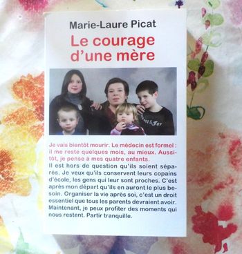 LE COURAGE D UNE MERE par Marie-Laure PICAT Ed. France Loisirs
