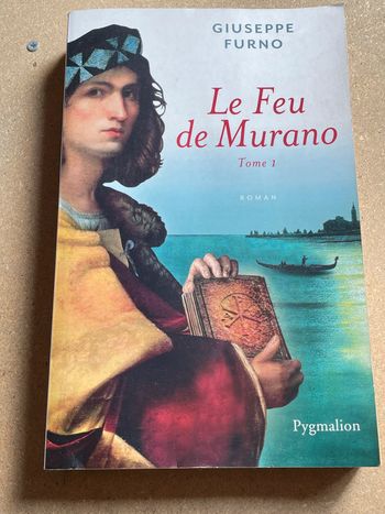 Giuseppe Furno - Le Feu de Murano - Éditions Pygmalion