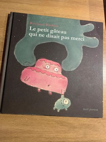 Le petit gâteau qui ne disait pas merci