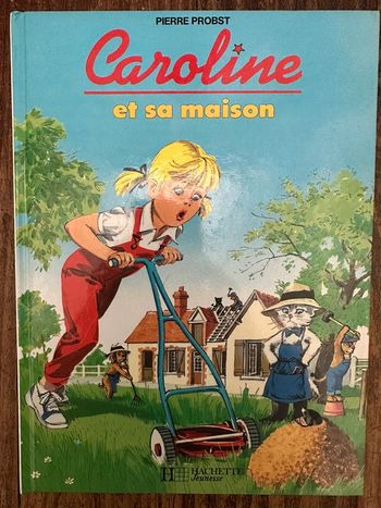 Livre Caroline et sa Maison Pierre Probst Hachette Jeunesse album bd collection