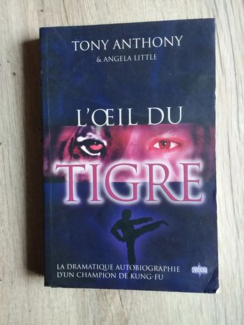 Livre "L'oeil du Tigre" Tony Anthony