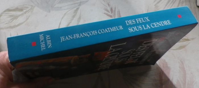 Des feux sous la cendre de Jean-François Coatmeur Ed. Albin Michel - photo numéro 3