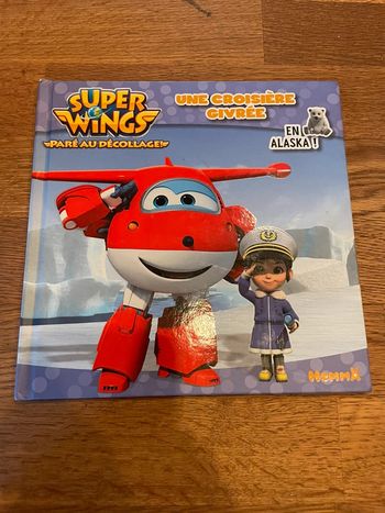 Livre Super Wings Paré au décollage Une croisière givrée en Alaska !