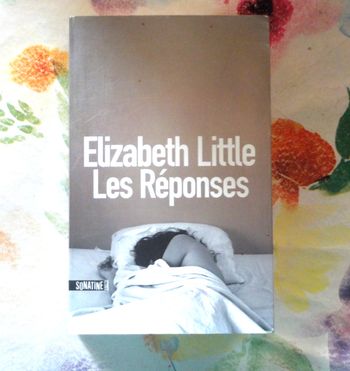 LES REPONSES de Elizabeth LITTLE Ed. Sonatine