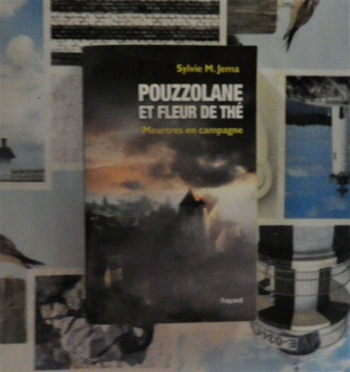 Pouzzolane et fleur de thé Meurtres en campagne de Sylvie M. Jema