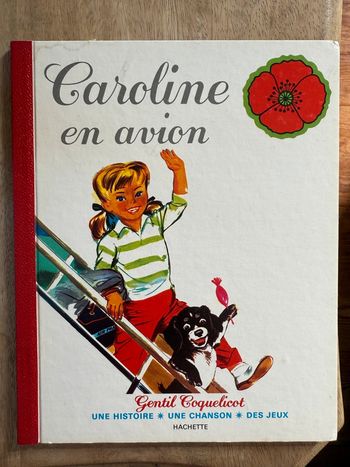 TBE Caroline en avion Gentil coquelicot Hachette Pierre Probst livre bd album relié