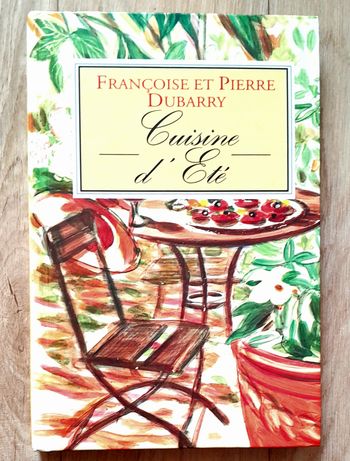 Françoise et Pierre Dubarry - Cuisine d'été (recettes)