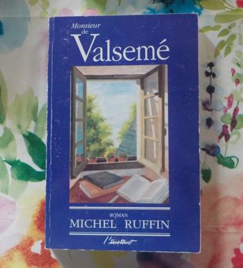 Monsieur de Valsemé de Michel Ruffin Ed. L'Instant