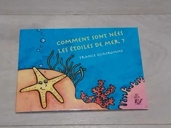 Petit livre "Comment sont nées les étoiles de mer?"
