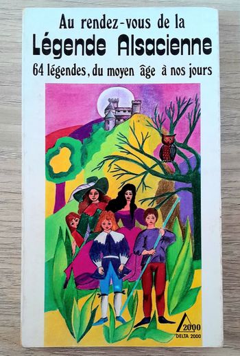au rendez-vous de la légende alsacienne 64 légendes du moyen-âge à nos jours