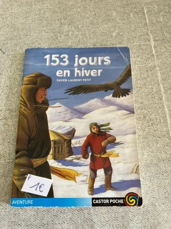 153 jours en hiver – Xavier Laurent – Petit Aventurier Castor Poche